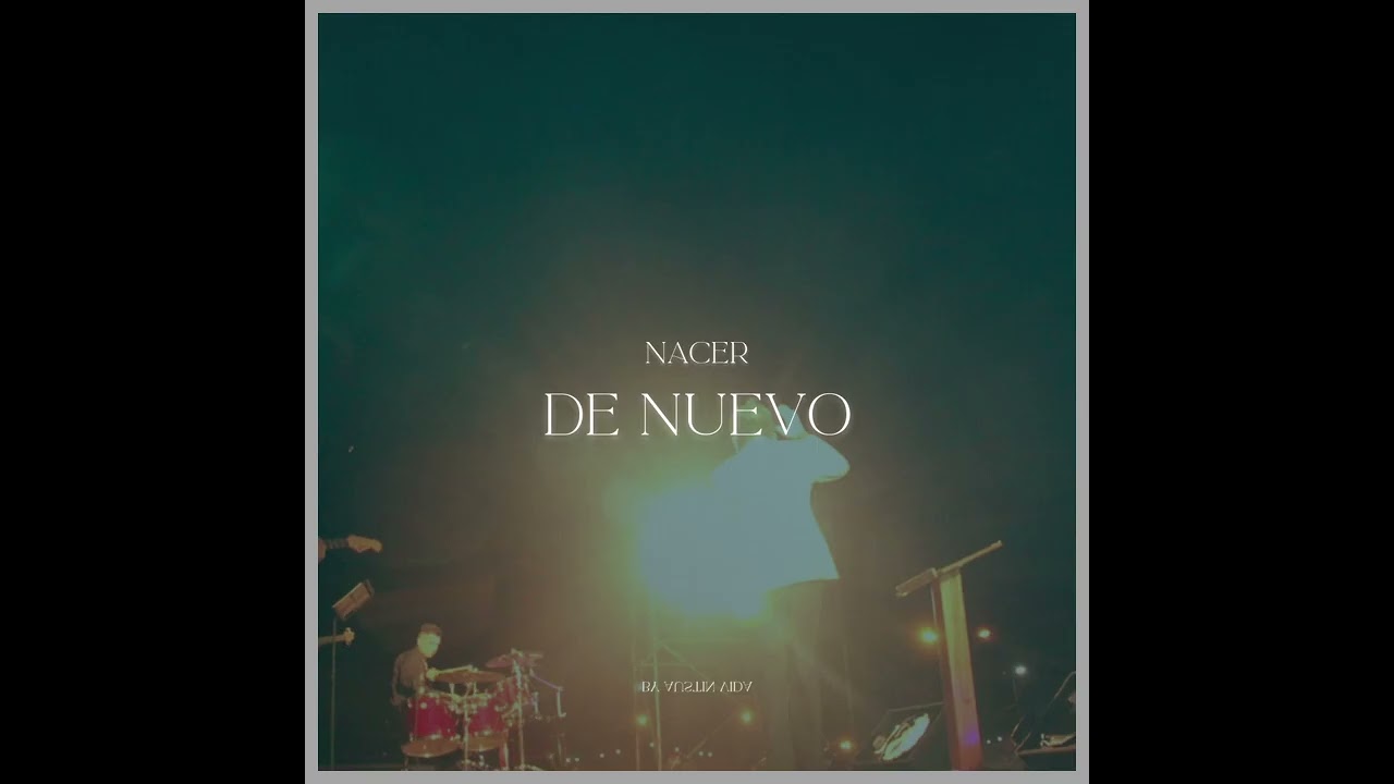 NACER DE NUEVO - PASTOR HERNAN ALBERTO CORTES