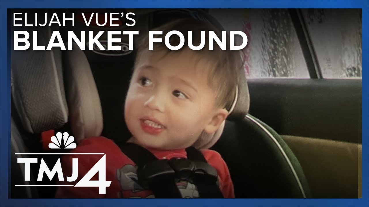 Investigators confirm blanket found belongs to Elijah Vue