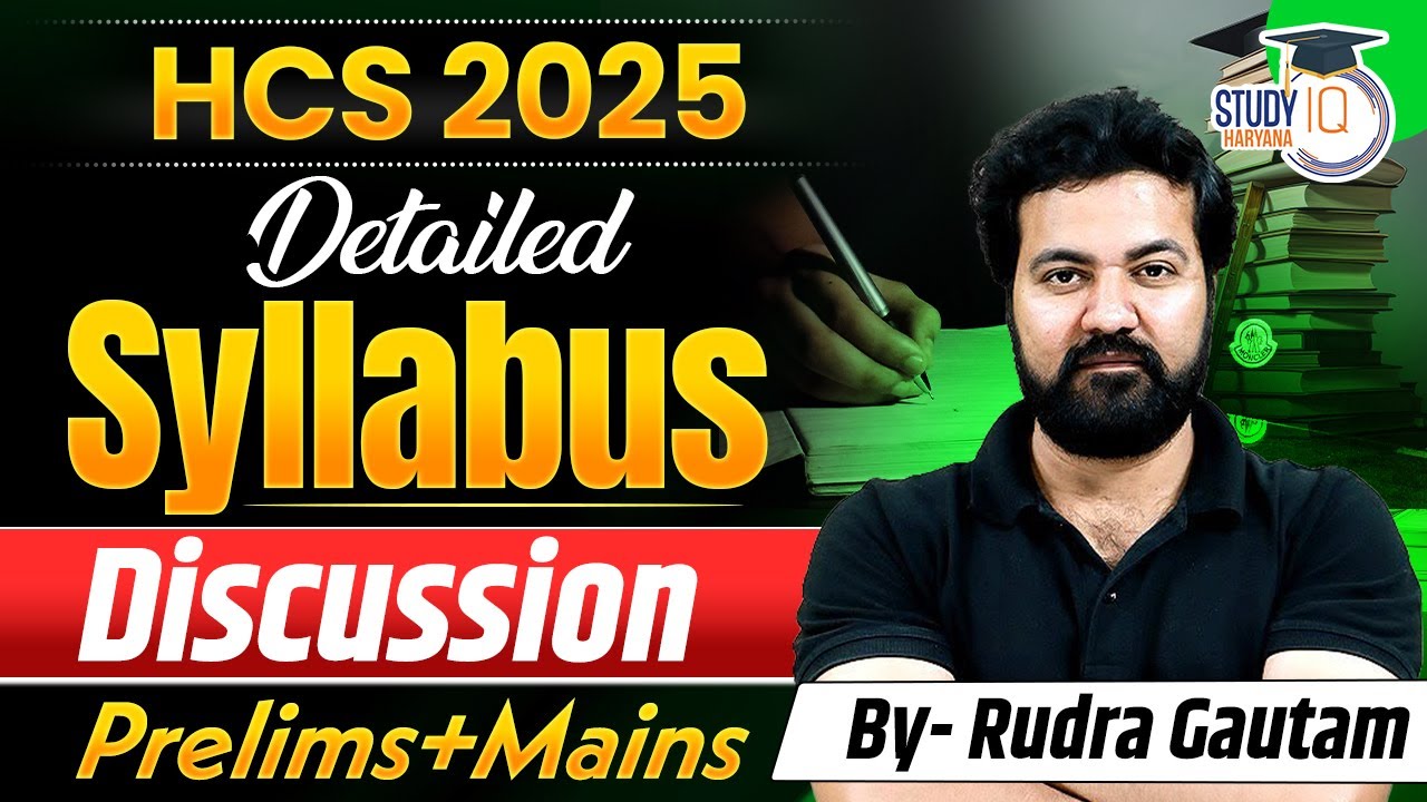 HCS 2025 : Prelims + Mains Detailed Syllabus Discussion | BY Rudra Sir | Haryana StudyIQ