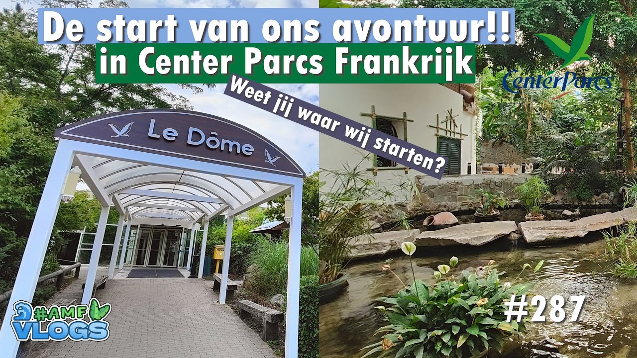 ONS AVONTUUR IN CENTER PARCS FRANKRIJK GAAT BEGINNEN | WEET JIJ WAAR WE STARTEN? #amfvlogs #vakantie