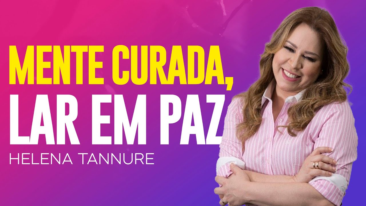 Helena Tannure | MENTE CURADA, LAR EM PAZ