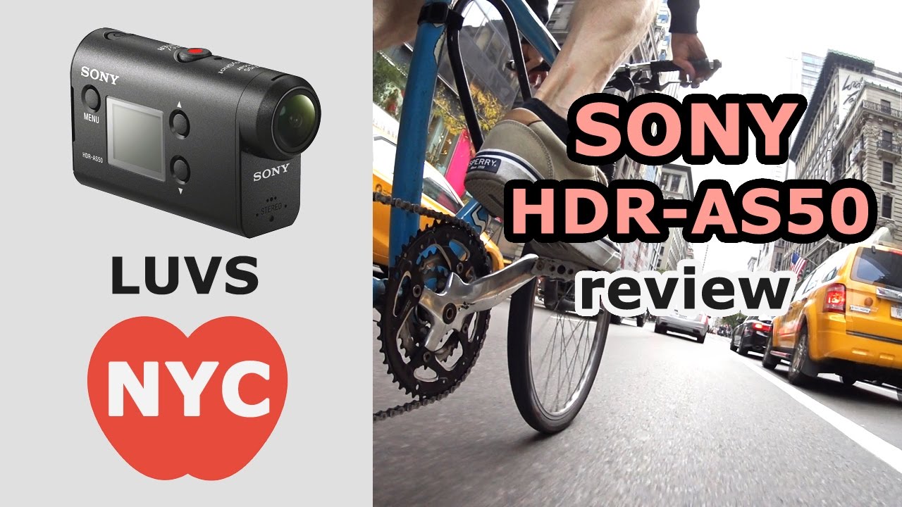 SONY HDR-AS50 action camera review from New York City