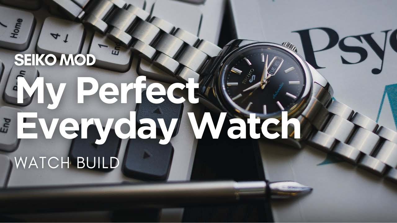 Seiko Mod: моя идеальная сборка повседневных часов — простая и универсальная