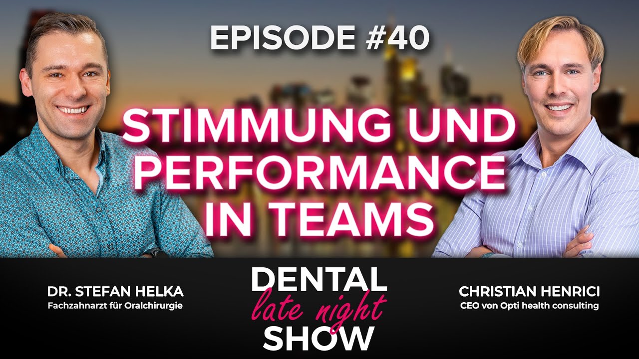 Dental Late Night Show  | Der Zusammenhang zwischen Stimmung und Performance in Teams