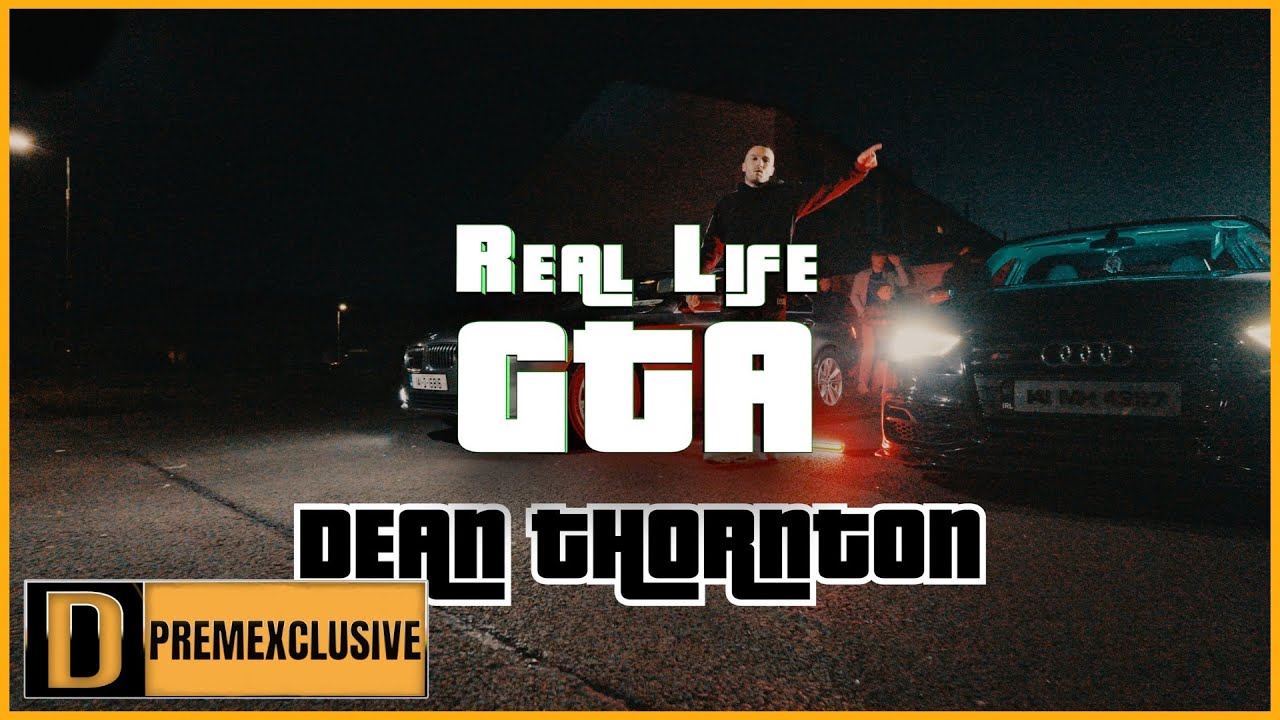 Dean Thornton AMF - Real Life GTA  (Official Music Video) | Dearfxch TV