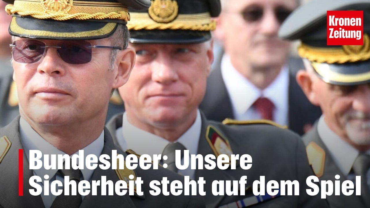 Bundesheer: Unsere Sicherheit steht auf dem Spiel | krone.tv NEWS