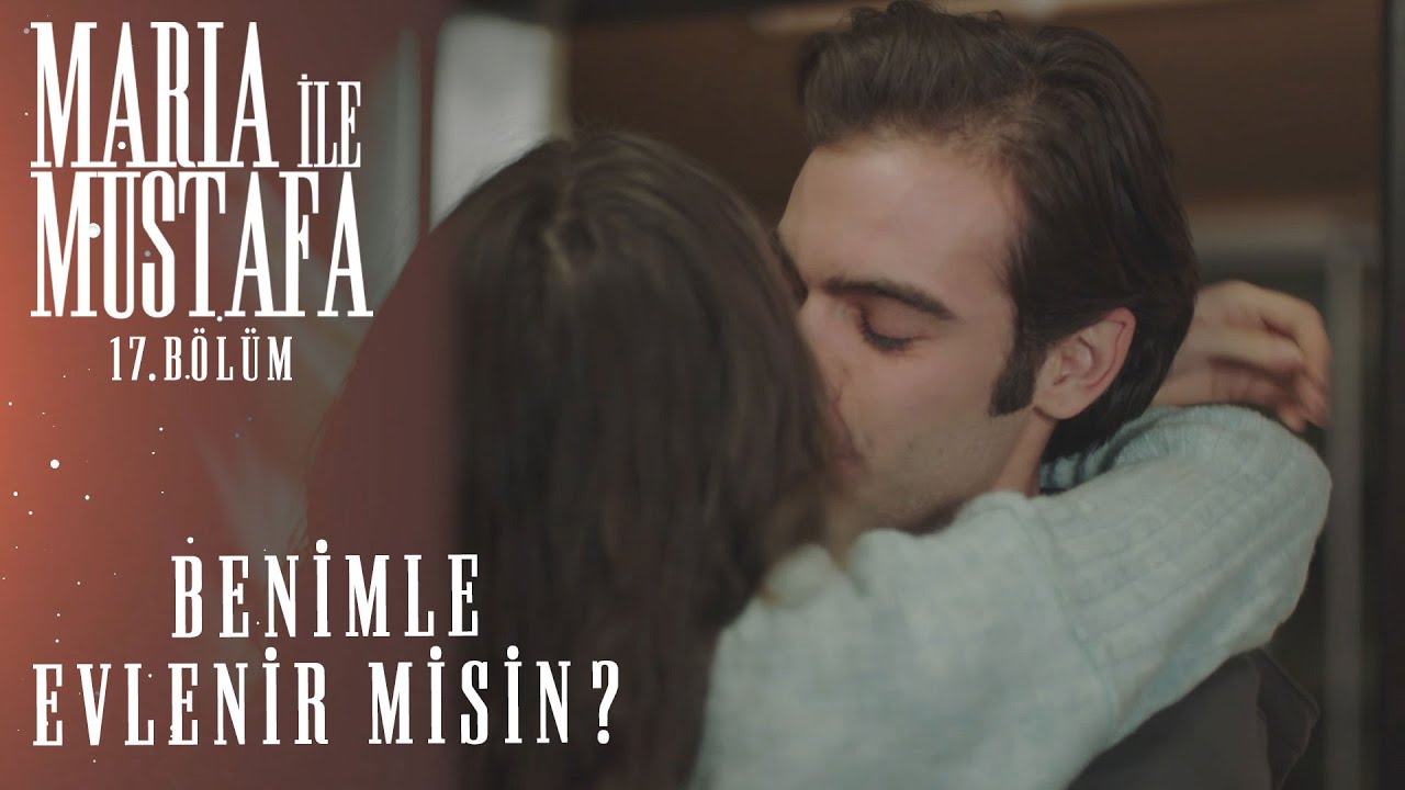 Verdiği Sözü Tutan Rüzgar - Maria ile Mustafa 17.Bölüm