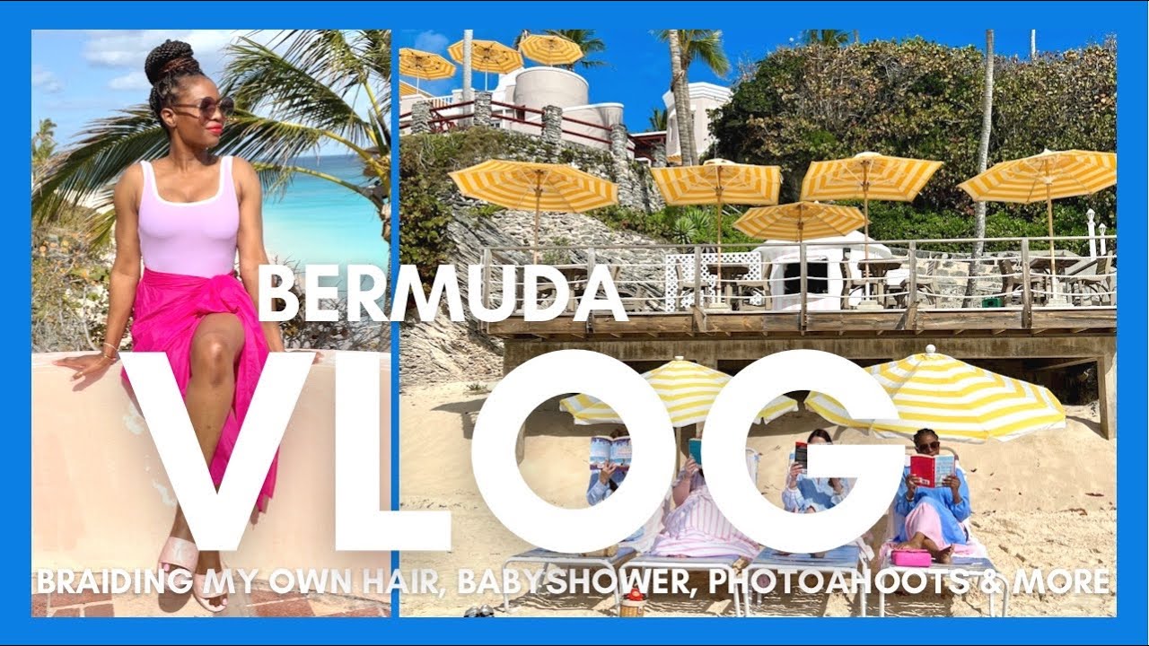 BERMUDA VLOG - BRAIDING MY OWN HAIR, BABY SHOWER, AND 4 DAYS IN BERMUDA | AWED BY MONICA