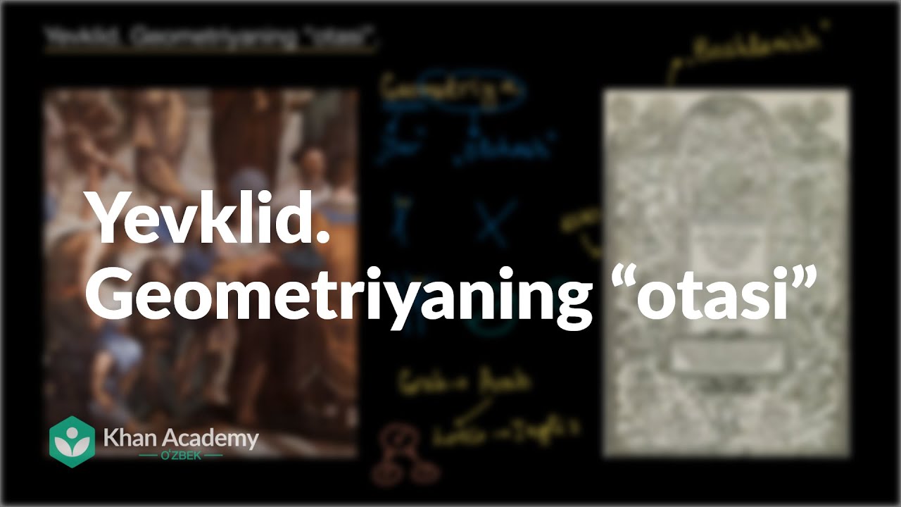 Yevklid. Geometriyaning “otasi” | Geometriya asoslari | Geometriya
