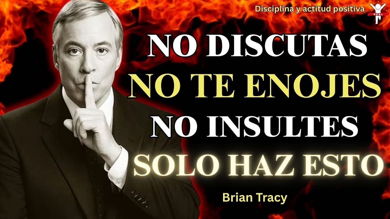 5 Lecciones para NO DISCUTIR 🏆🔥 | Brian Tracy