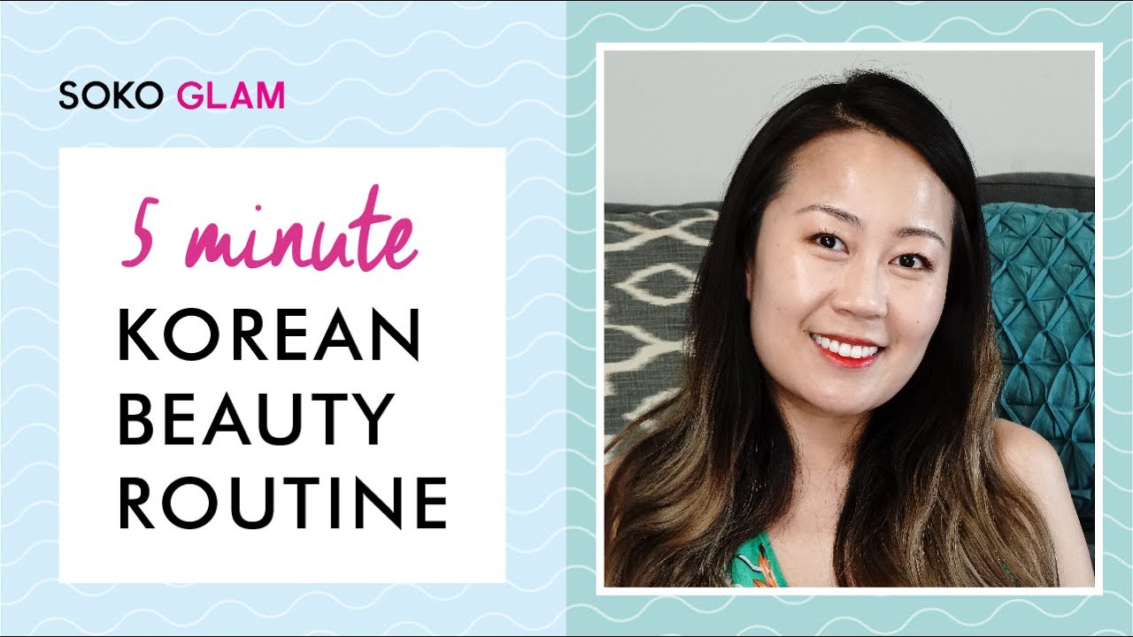 Easy 5 Minute Korean Skincare and Makeup Routine