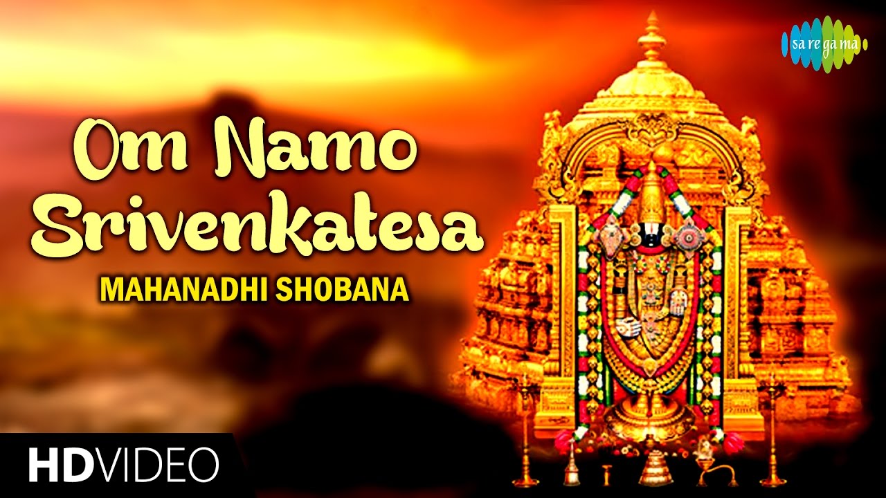 Om Namo Srivenkatesa | HD Tamil Devotional Video | Mahanadhi Shobana | Perumal Songs