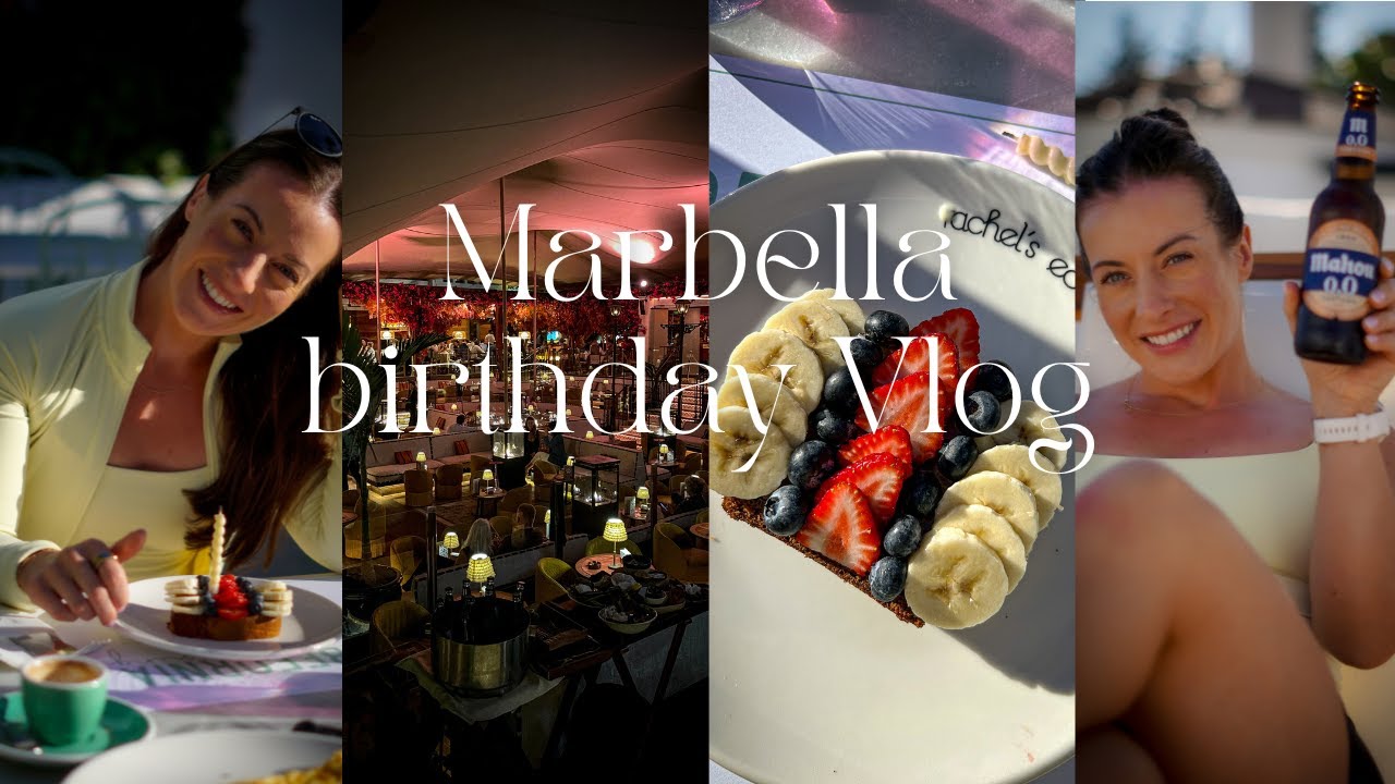 Birthday in Marbella vlog | Morning Gym, Brunch & a dreamy evening out.