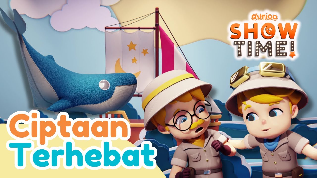 🌊🐋 SHOWTIME &ndash; Ciptaan Terhebat ⛵✨ | 🎈 Durioo+ Originals | Dari Pengasas Omar & Hana 🌍💫