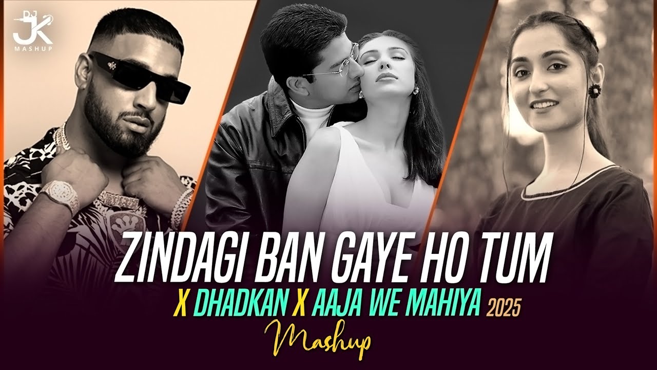Zindagi Ban Gaye Ho Tum X Dhadkan X Aaja We Mahiya Mashup |DJ Jk Mashup | Udit Narayan | Alka Yagnik