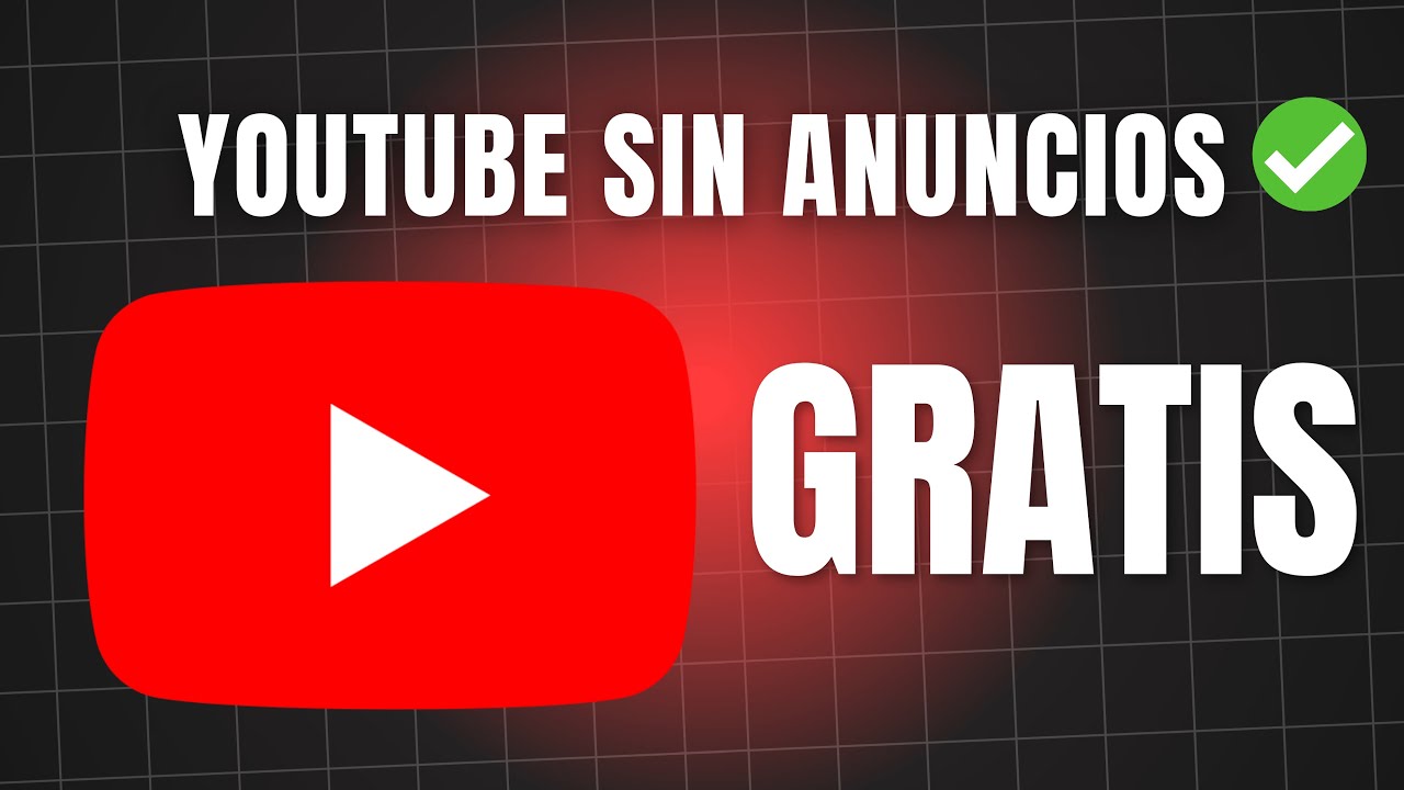 Como Ver YouTube SIN Anuncios GRATIS 2026