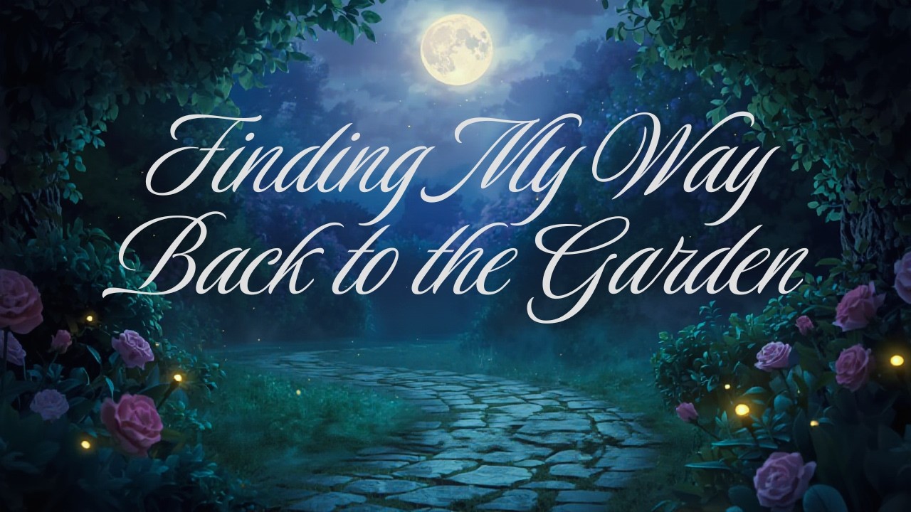 Family, Loss, and Finding My Way Back to the Garden
