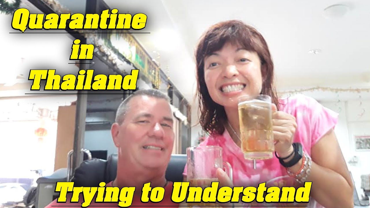 Quarantine in Thailand, Trying to Understand