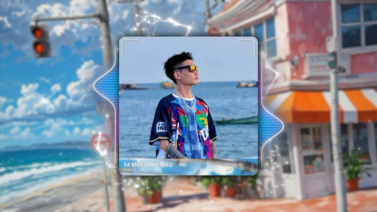 14 Mối T&igrave;nh Đầu - Synz K  | l&uacute;c 18 tuổi tại anh đẹp kh&ocirc;ng g&oacute;c chếc | MK REMIX #tiktok #synzk #trend 