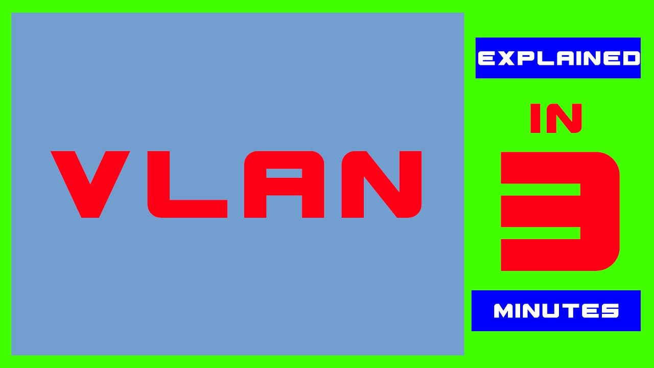 VLAN explained in 3 minutes