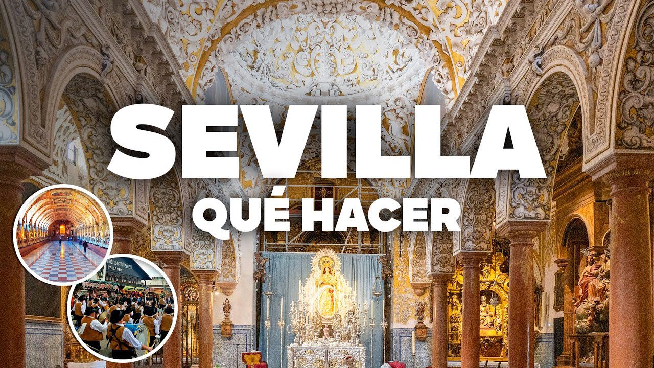 QU&Eacute; HACER EN SEVILLA! Atracciones y Actividades Imperdibles!