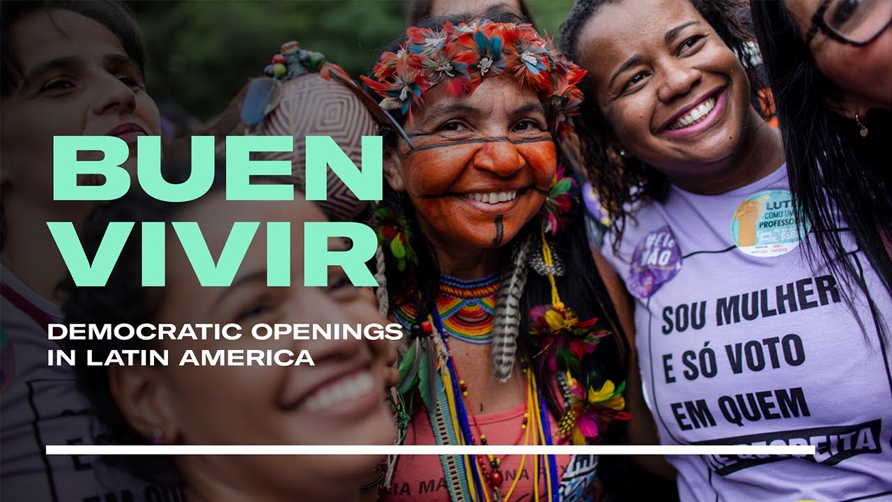 Buen Vivir: Democratic Openings in Latin America