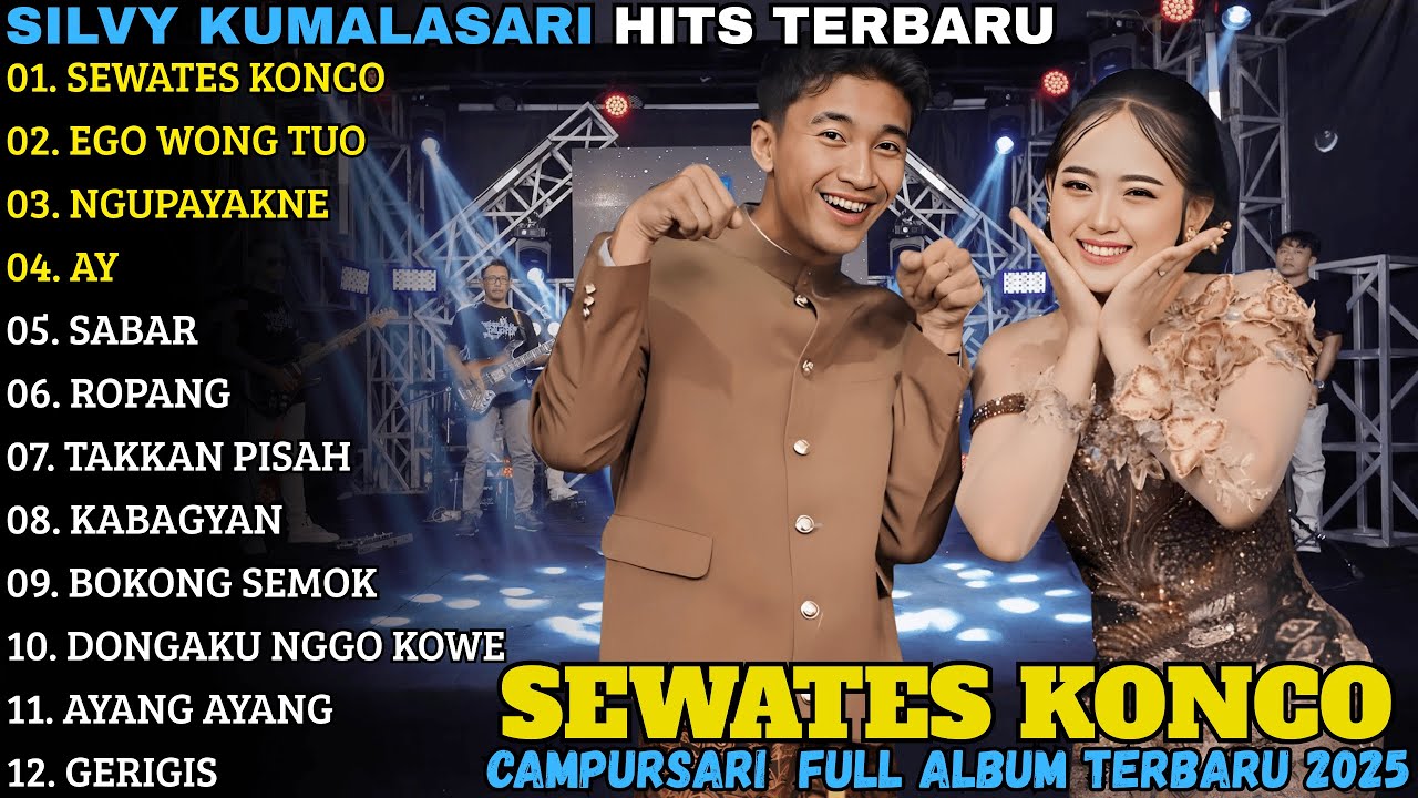 SILVY KUMALASARI TERBARU | SEWATES KONCO - EGO WONG TUO | CAMPURSARI FULL ALBUM TERBARU 2025