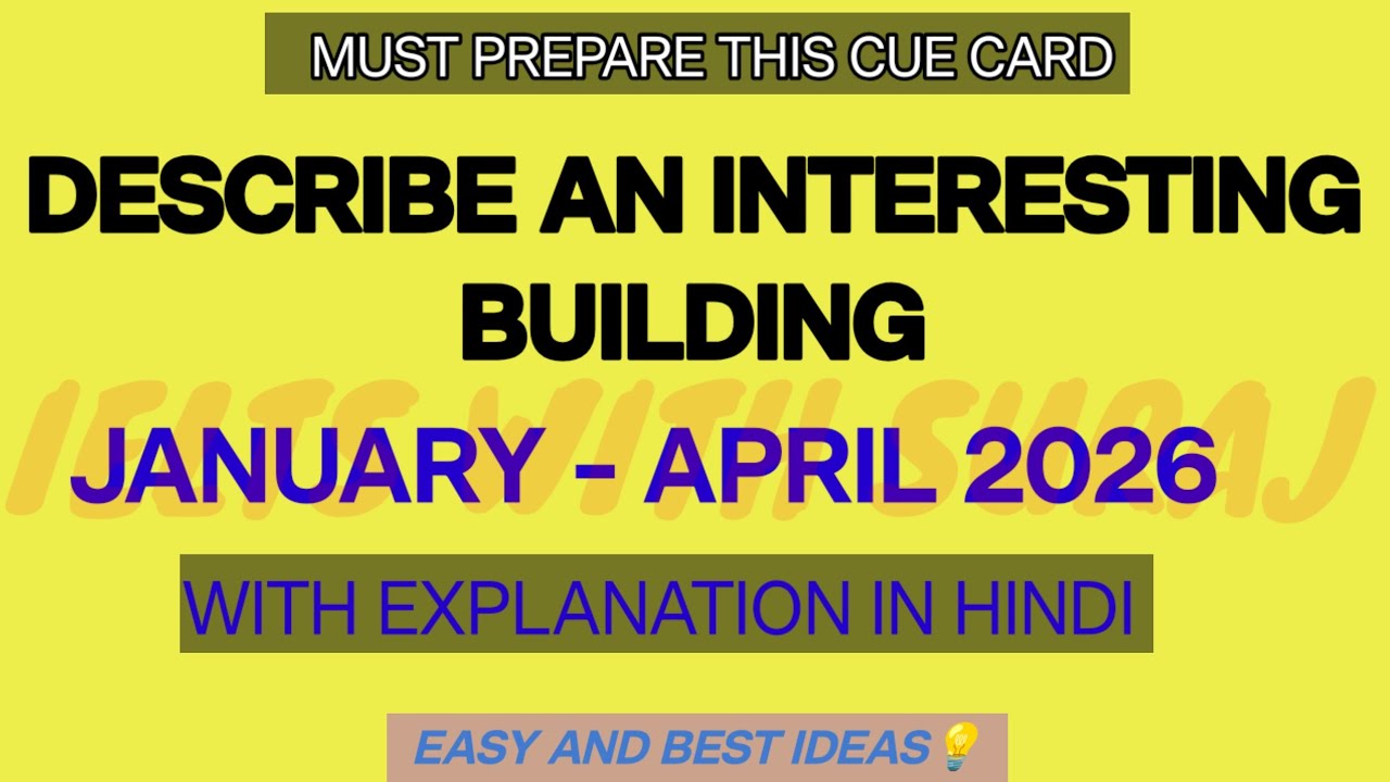 Describe an interesting Building Cue Card Jan-April 2026 with easy ideas by Suraj Sir
