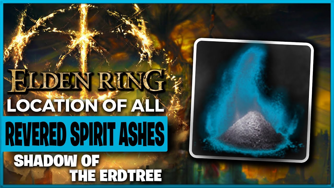 Where to Find All Revered Spirit Ash's in Shadow of the Erdtree
