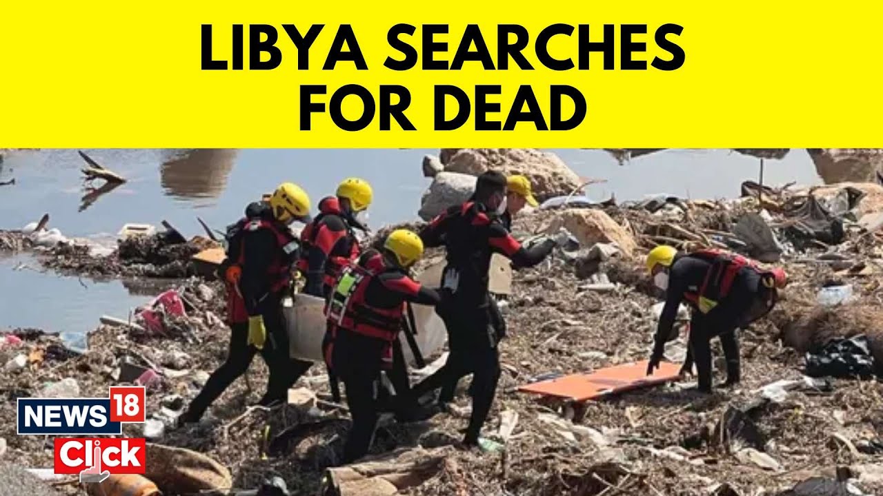 Libya Flood News | Libya Continues To Search For Survivors | Libya Floods Update | News18 | N18V