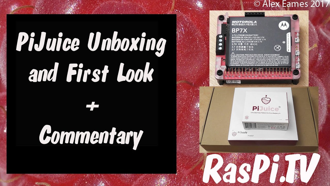 PiJuice Unboxing, First Look and commentary - why so late?