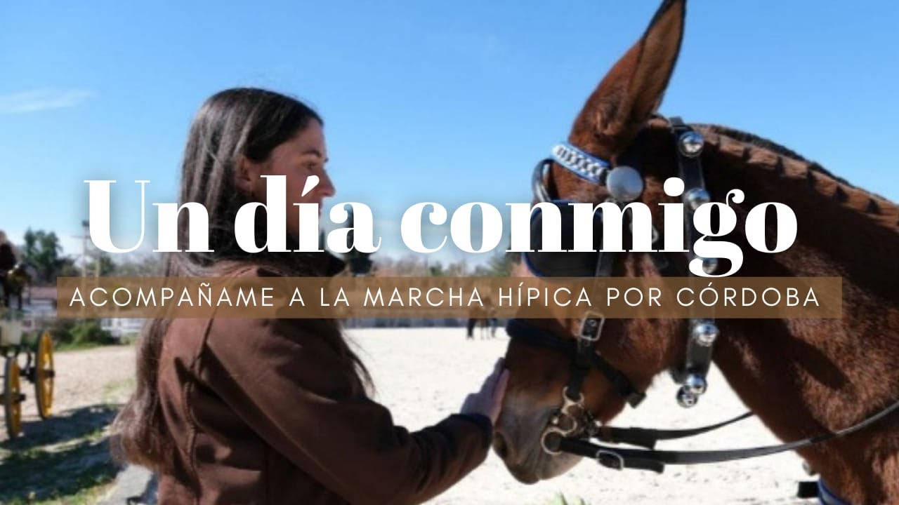 Un día conmigo // Marcha hípica por Córdoba