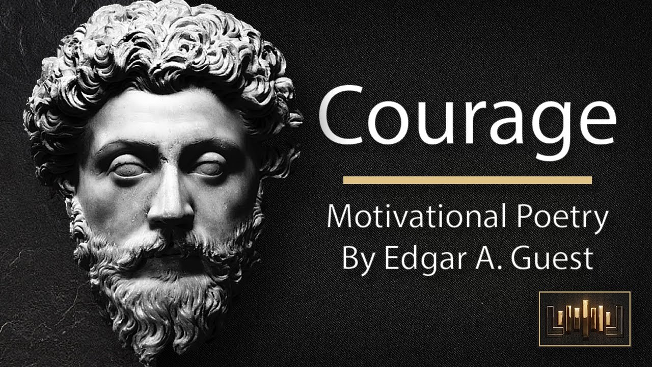 Courage 🎧: Poetry for Motivation by Edgar A. Guest
