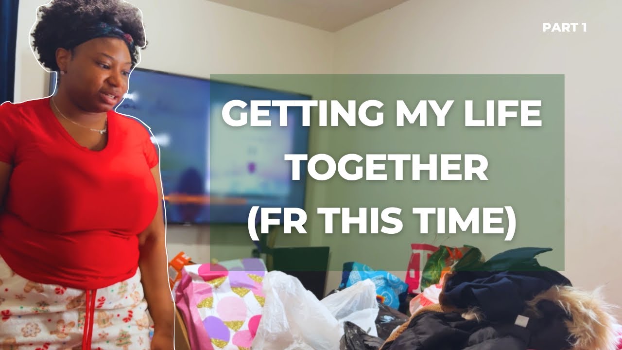 I’m Getting My Life Together (FOR REAL THIS TIME)… Starting With This Mess | Part 1