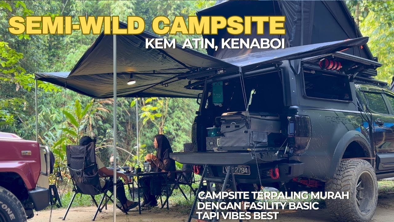EP. 32 - Semi-Wild Campsite| Kem Atin Kenaboi | ASMR | Camping Malaysia
