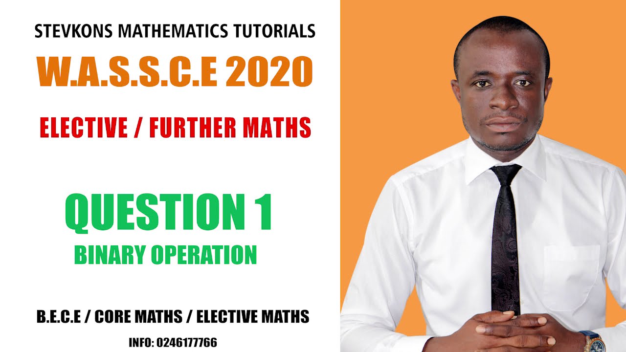 ELECTIVE/ FURTHER MATHS : WASSCE 2020 Q 1