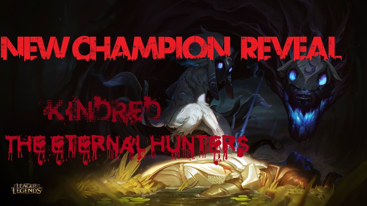 Champion Reveal : Kindred - The eternal hunters
