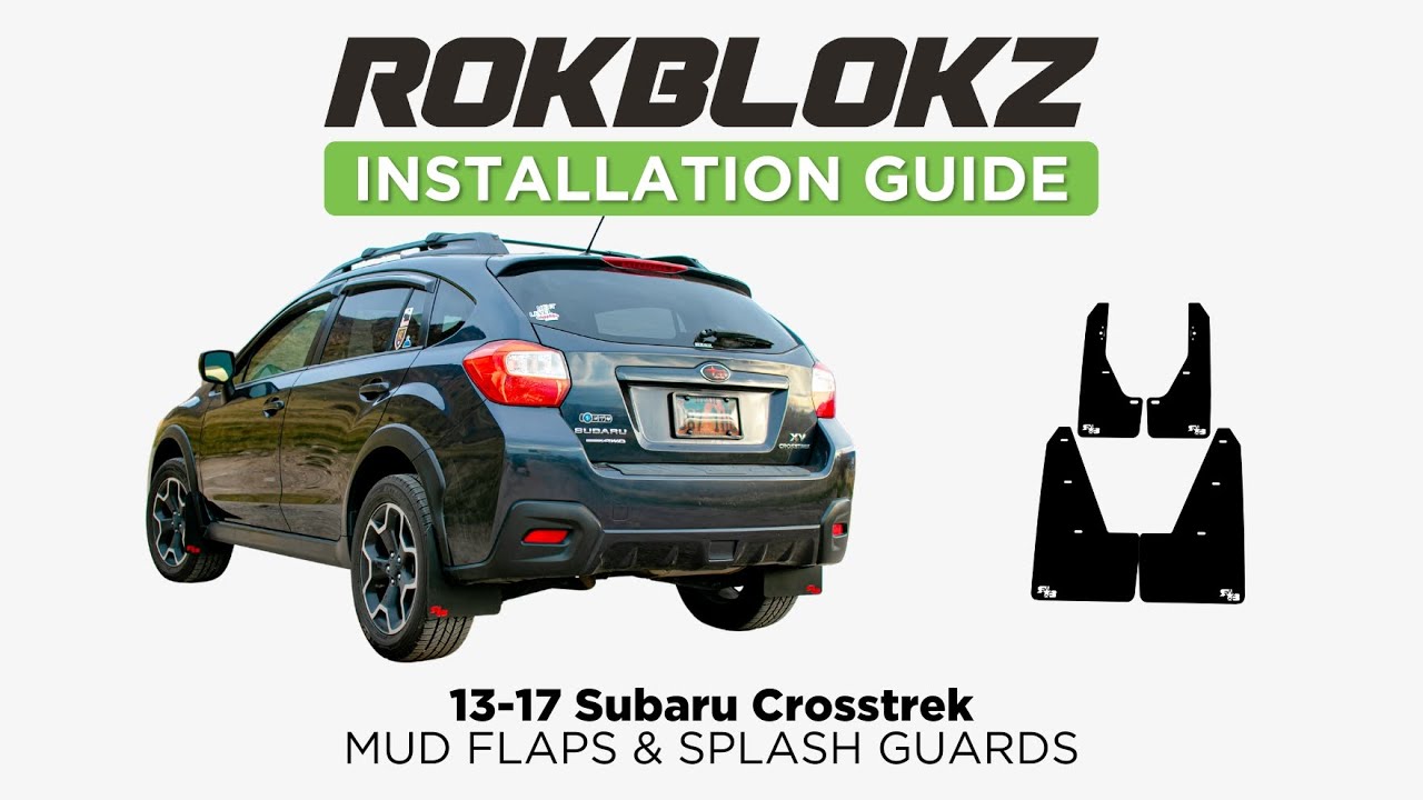 How to install Rokblokz Mud flaps on a 2013-2017 Subaru Crosstrek