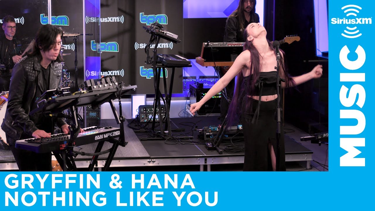 Gryffin & Hana - Nothing Like You [LIVE @ SiriusXM]