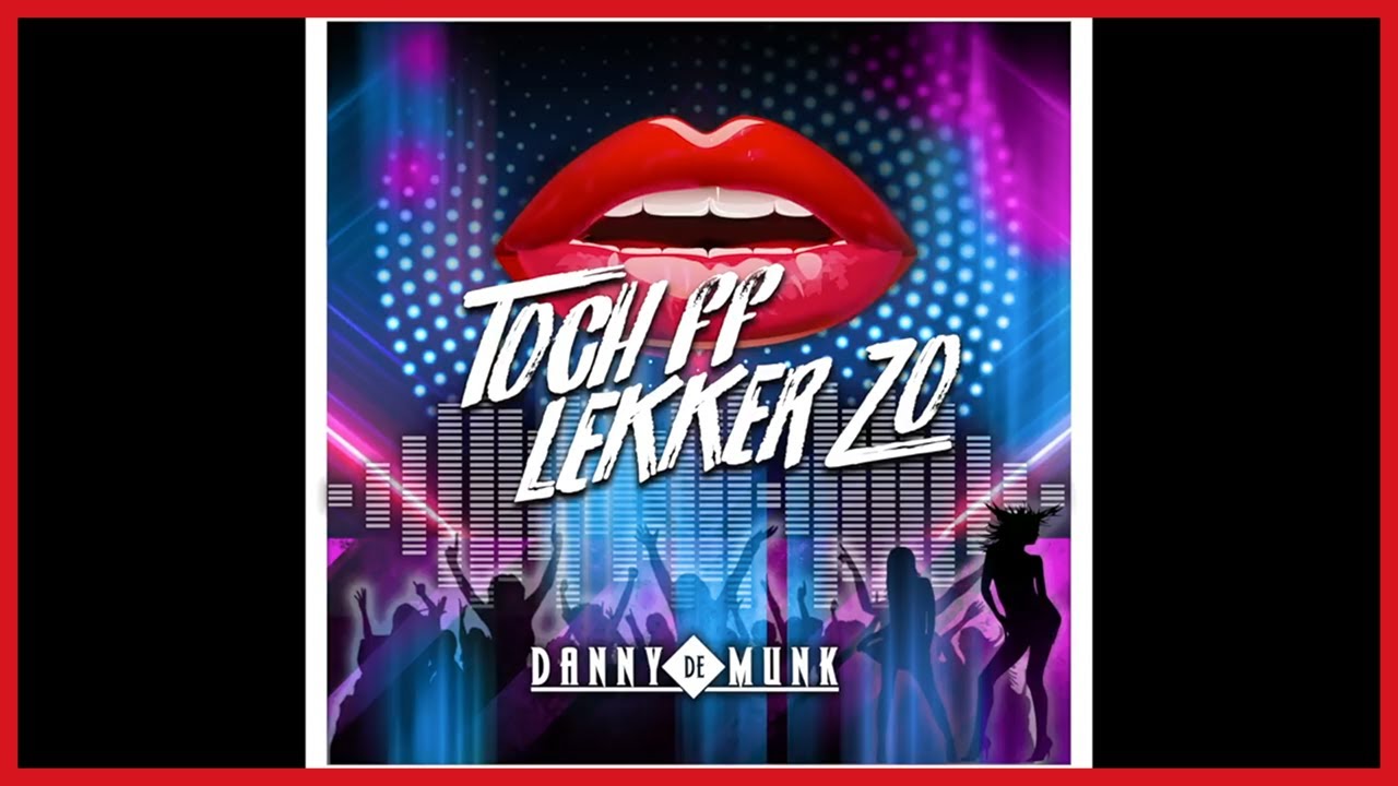 Danny de Munk - Toch ff Lekker Zo (Officiële Lyric Audio)