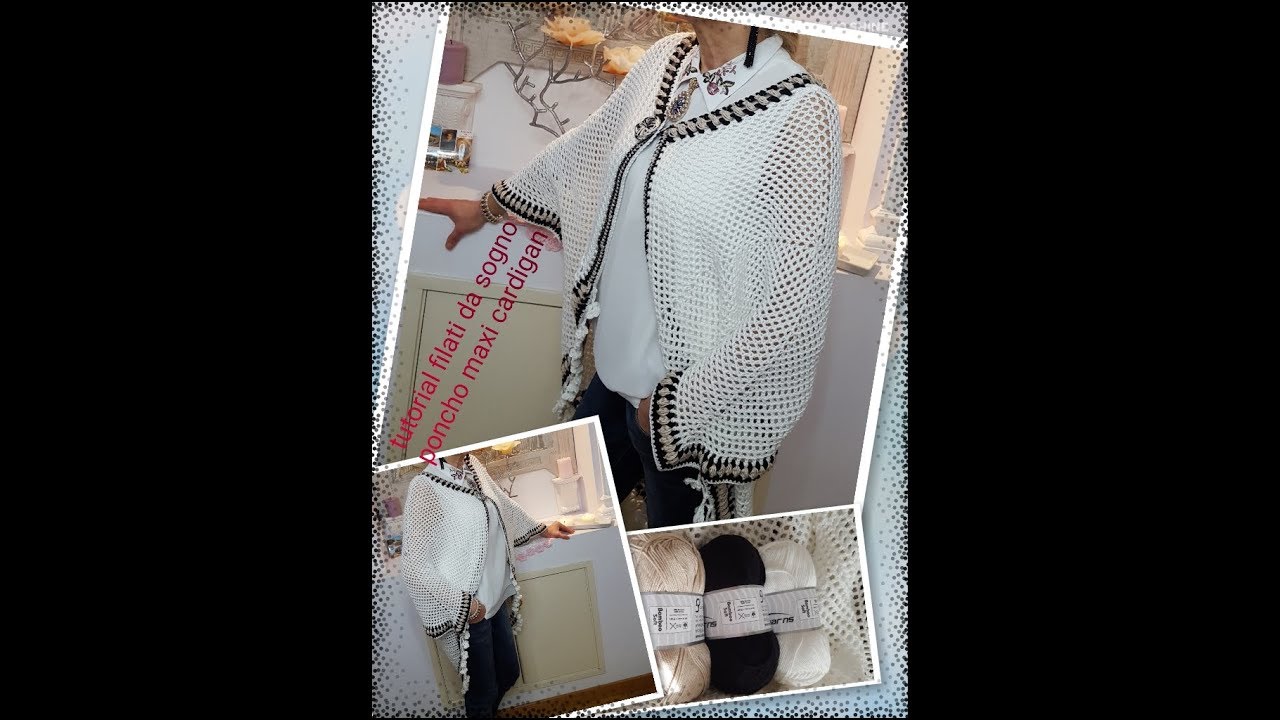 tutorial,Poncho, maxi, cardigan, uncinetto prima parte 