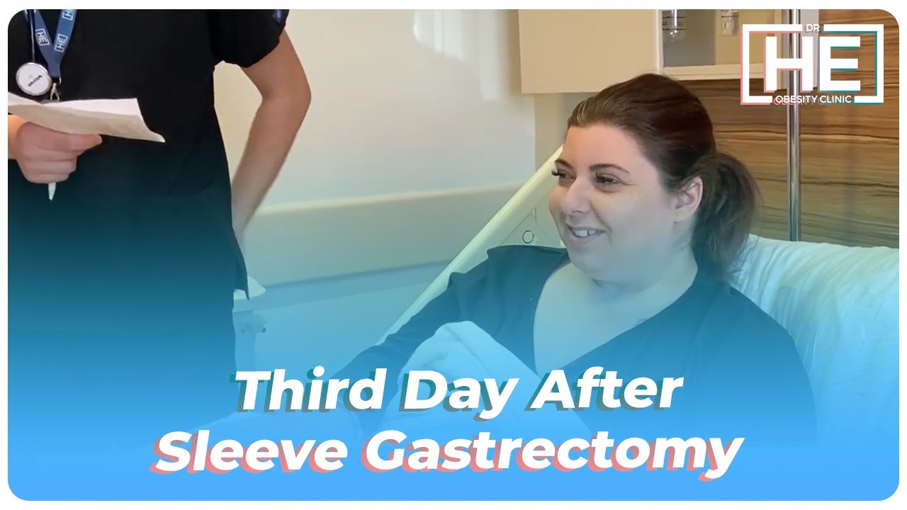 Third Day After Sleeve Gastrectomy | Dr HE Obesity Clinic