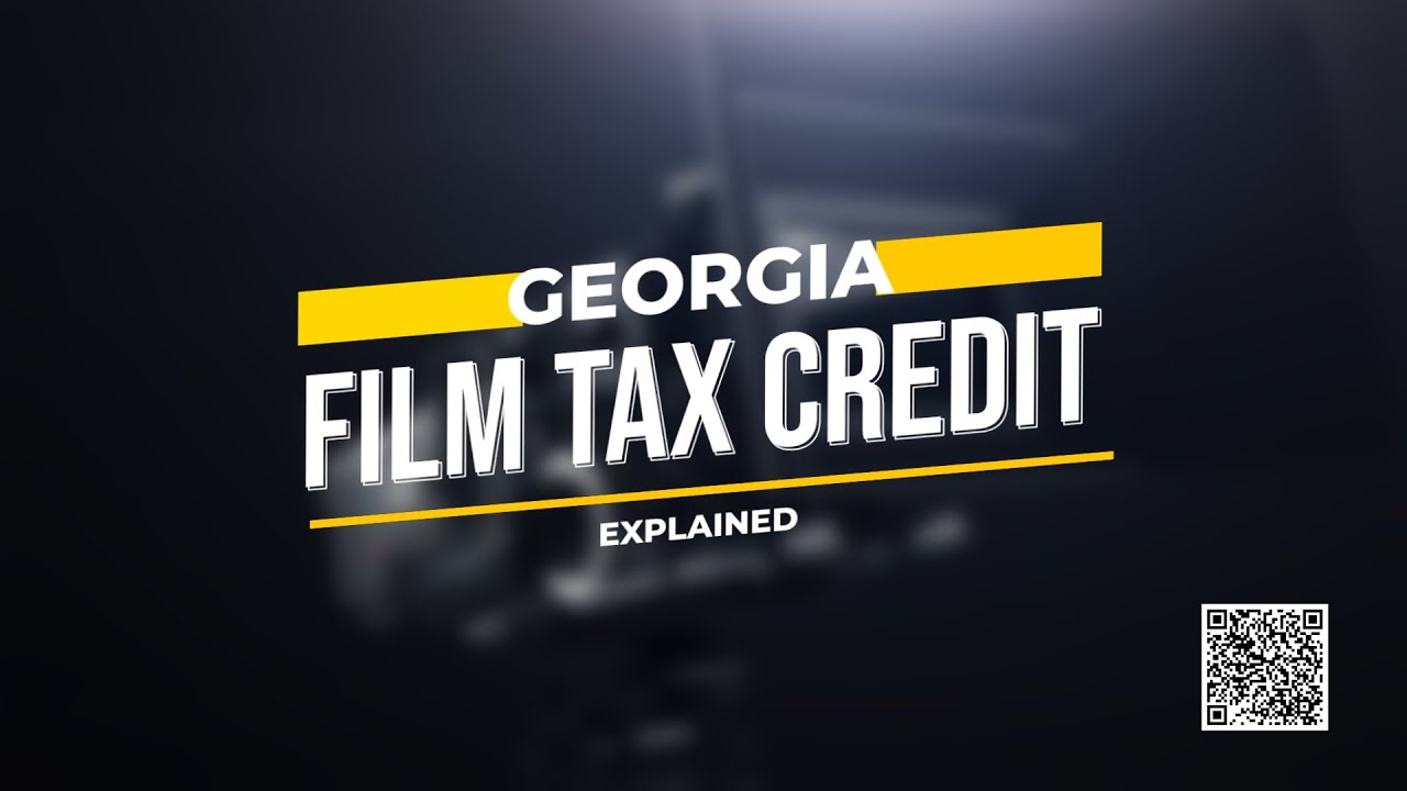 GA Film Tax Credit Explained