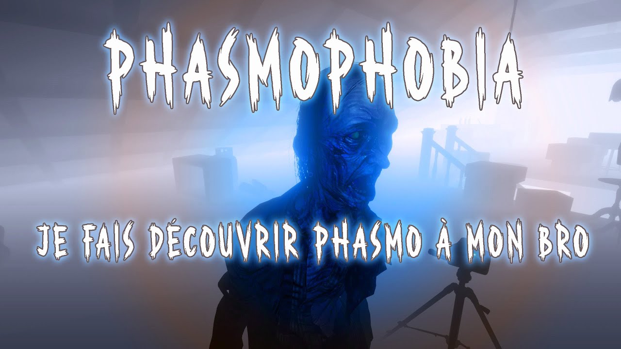#phasmophobia | Je fais découvrir Phasmo à mon Bro.