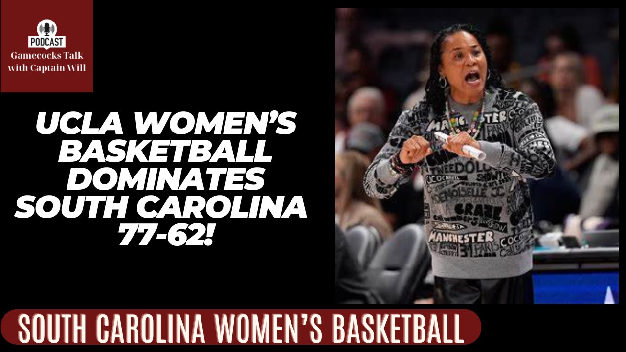 UCLA Women's Basketball Dominates South Carolina With 77-62 Victory!