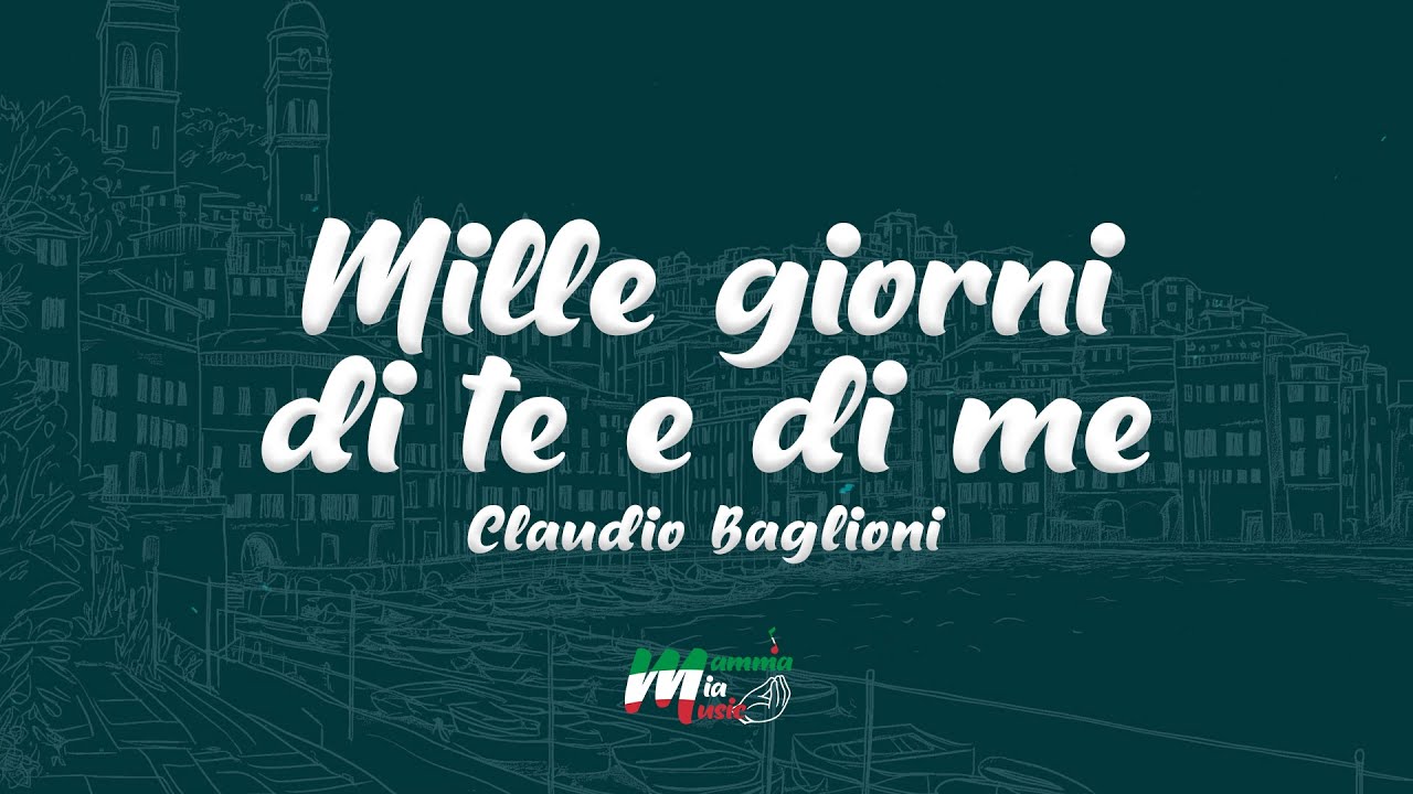 Claudio Baglioni - Mille giorni di te e di me (Testo / Lyrics)