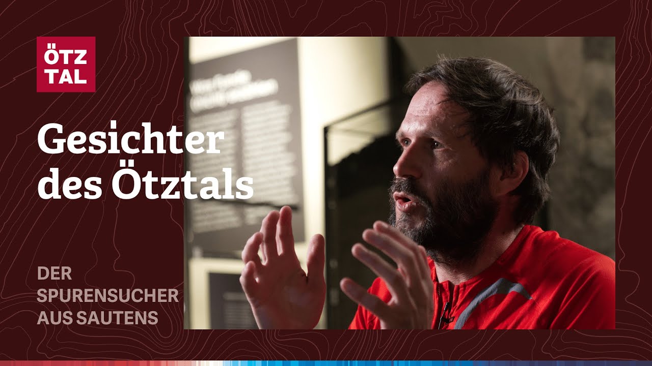 Gesichter des Ötztals - Der Spurensucher aus Sautens
