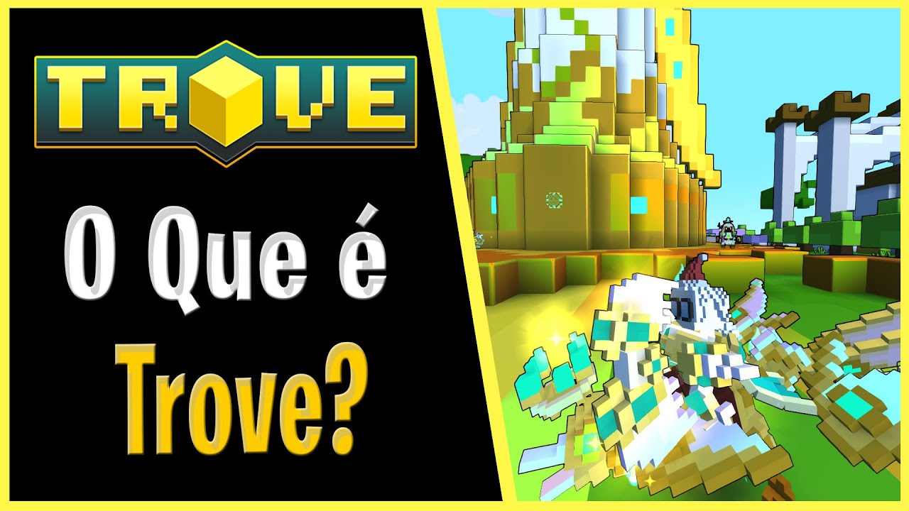EXPLICANDO O QUE &Eacute; O TROVE - TROVE - #809 PTBR