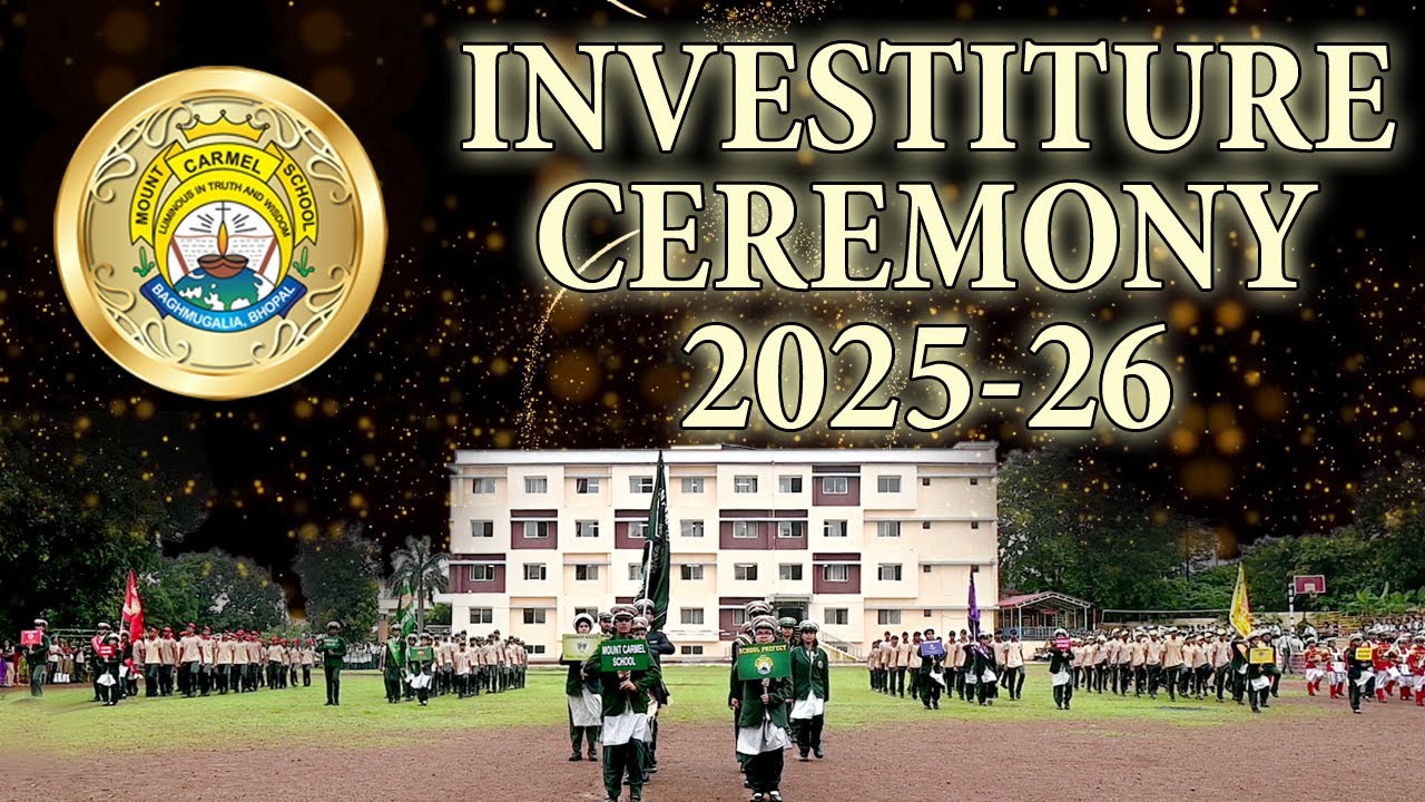 INVESTITURE CEREMONY 2025-26 || MOUNT CARMEL SCHOOL, BAGHMUGALIA ||