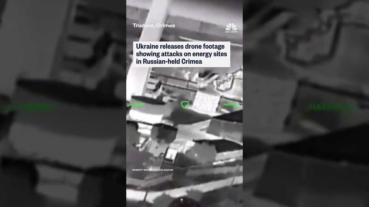 Ukraine releases drone footage showing attacks on energy sites in Russian-held Crimea